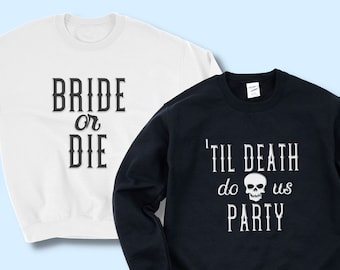 Bride or Die Crewneck Raised Design Sweatshirt Til death do us party Sweatshirt UNISEX Halloween Skull Tone on Tone Puff Design Bachelorette