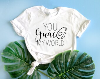 Cinco De Mayo Shirt Guacamole Avocado Shirts Cancun Girls Trip Vacation Shirt Trendy Blogger Taco Shirt You Guac my World Shirt