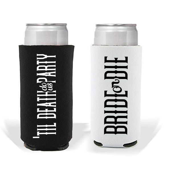 Bachelorette Slim Can Holder . Reusable Can Cooler. Bride or Die Bachelorette Party Add On Skull Theme Bach Til Death Do us Party Theme Edgy