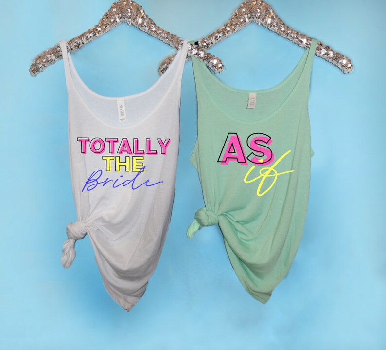 Bachelorette Party Shirts, 1990's Theme Party Shirts, Clueless Shirts, As If Whatever, Retro Cup Shirts, 90's childhood slouchy tank image 1