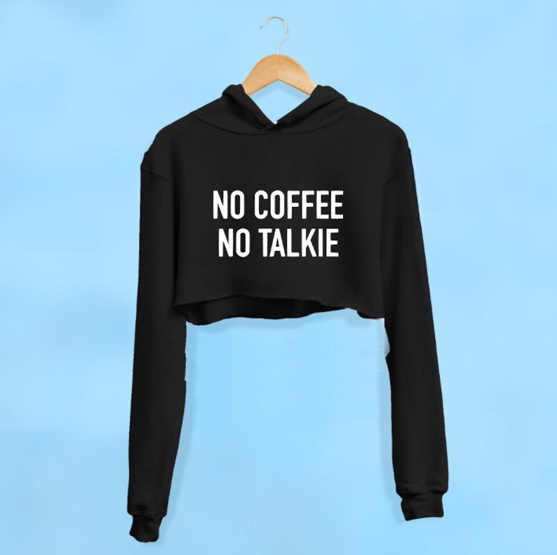 Starbucks Lover Influencer shirt No Coffee No Talkie Cropped Hoodie Fashionable work out Trendy Loungewear Coffee addict Cropped Hoodie