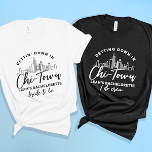 Bachelorette Party Shirts. Gettin&#39; Down in Chi Town Bachelorette Theme. Chicago Bach Bash. Bride Windy City girls trip Midwest bachelorette