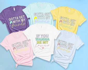 Bachelorette Party Shirts. Wannabe Theme. 1990's Theme Party Shirts. Unisex Crew neck Tees.Retro Lyrics Shirts. Get with my friends