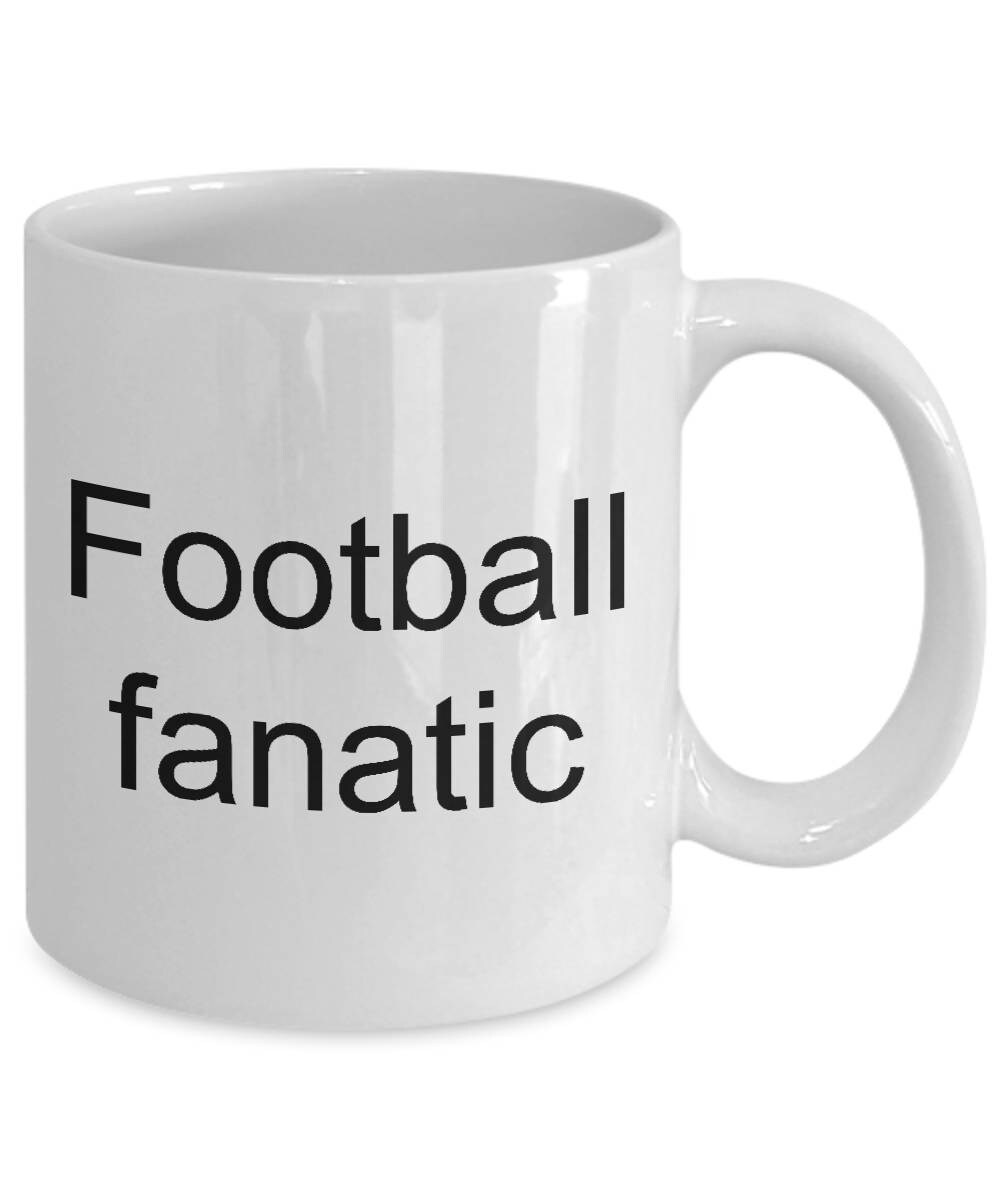 Football Mug Football Fanatic Football Fan Gift Idea Etsy