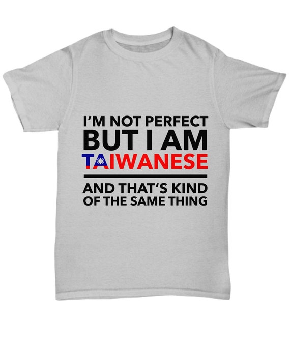 I Am From Taiwan T-Shirt I Am From Taiwan T-Shirt