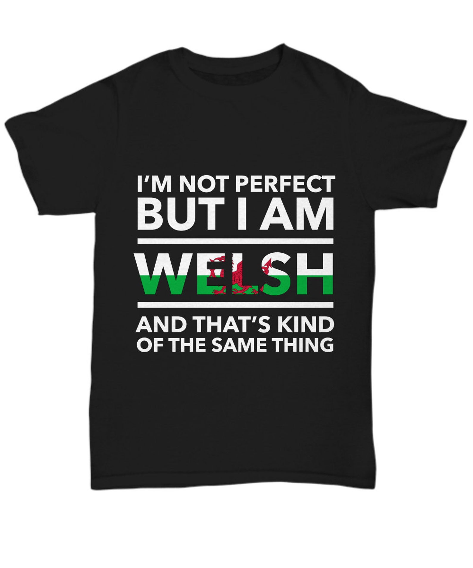 Welsh Tshirt I'm Not Perfect but I Am Welsh and Etsy