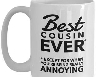 Best cousin ever - funny cousin mug - gift for cousin - cousin mugs - cousin gift - cousin gifts - mug for cousin - cousin gift idea - co...