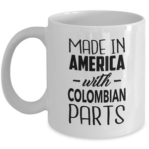 Colombian Mug - Made in America with Colombian Parts - Colombian Coffee Mug - Colombia Gift