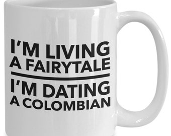 Dating a colombian - colombian mug - colombian partner - colombian gift - colombia gift