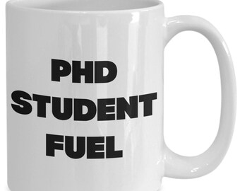 Phd mug - mug for phd student - phd coffee mug - funny phd mug - phd gifts - phd medical student - phd cup