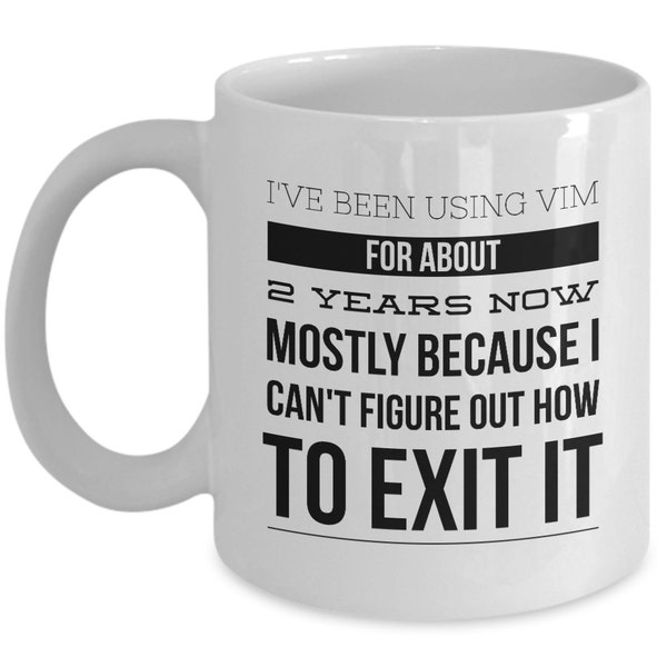 Vim mug - Funny linux mug - Geek coffee mug