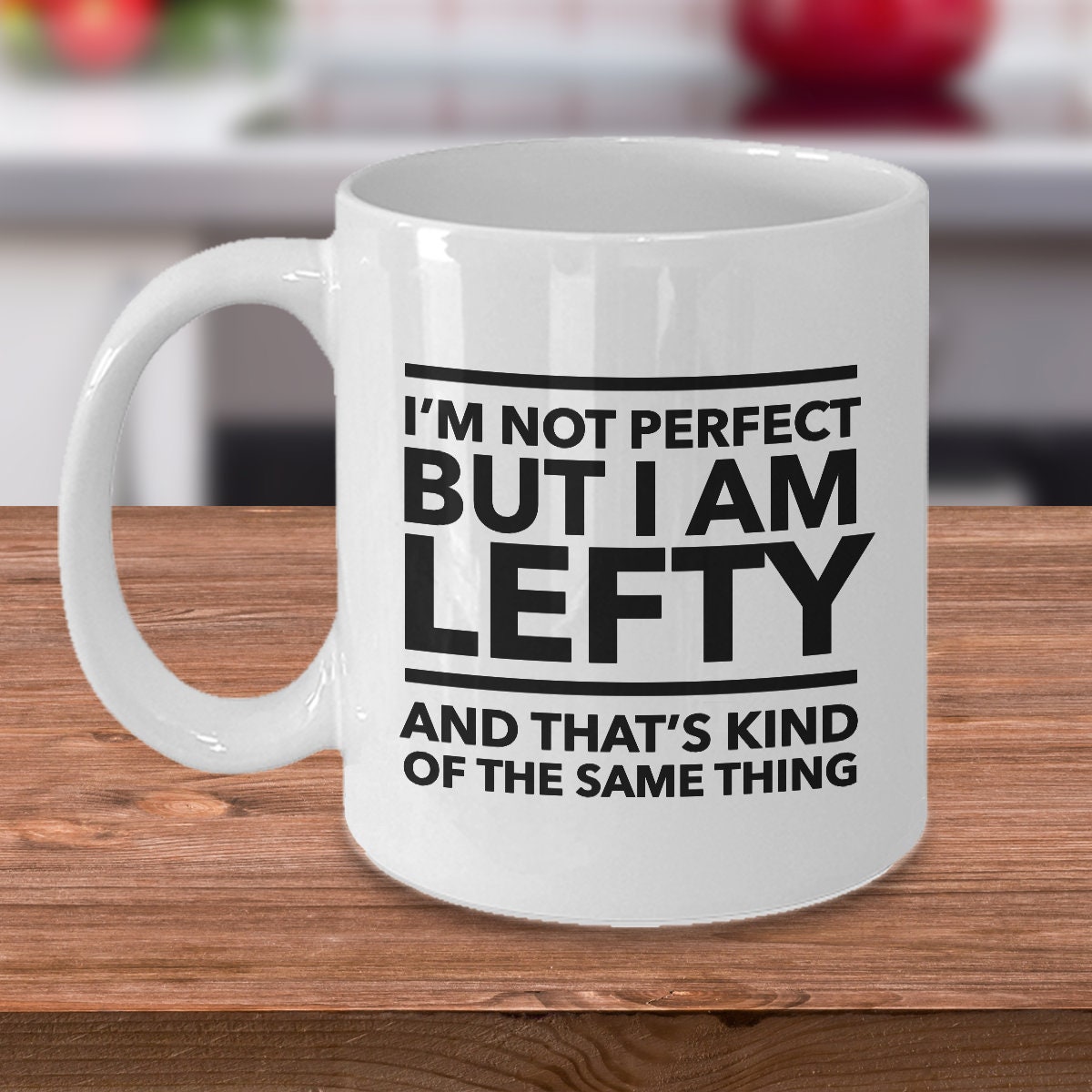 Lefty Mug I'm Not Perfect but I'm a Lefty and - Etsy