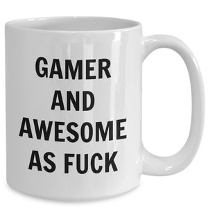 Gamer mug - gamer and awesome af - gamer coffee mug - video game gift - funny gamer gift