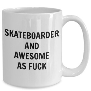Skateboarder mug - skateboarder and awesome af - skateboarder coffee mug - skateboard gift - funny skateboarder gift