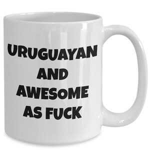 Uruguayan mug - uruguayan and awesome af - uruguayan coffee mug - uruguay gift - funny uruguayan gift