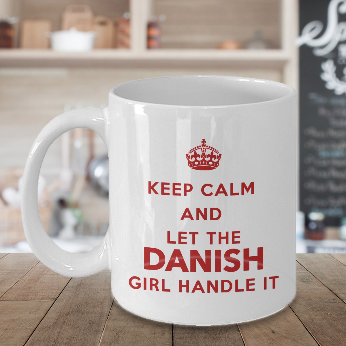 Danish Mug Keep Calm and Let the Danish Girl Handle It - Etsy