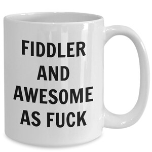 Fiddler mug - fiddler and awesome af - fiddler coffee mug - fiddle gift - funny fiddler gift