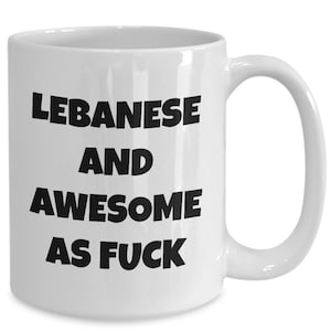 Lebanese mug - lebanon and awesome af - lebanese coffee mug - lebanon gift - funny lebanon gift
