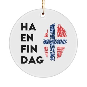 Norwegian ornament -ha en fin dag - have a nice day - norway flag - christmas ornament - unique gift for norwegian