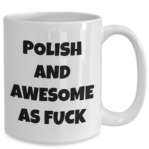 Polish mug - polish and awesome af - polish coffee mug - poland gift - funny polish gift