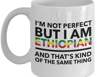 Ethiopian Mug - I'm not perfect but I am Ethiopian and that's kind of the same thing - Ethiopian White (flag letters) Mug - Ethiopia Gift