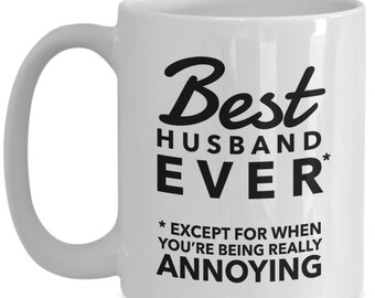 Best husband ever - funny husband mug - gift for husband - husband mugs - husband gift - husband gifts - mug for husband - husband gift i...