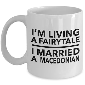 Macedonian mug - Macedonian wife - Macedonian husband - Macedonian wedding gift - Macedonia mug - Macedonian White Mug - Macedonia Gift