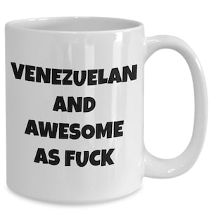 Venezuelan mug- venezuela and awesome af - venezuelan coffee mug - venezuela gift - funny venezuela gift
