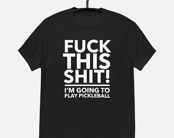 Cadeau pickleball - Va te faire foutre, je vais jouer au pickleball - Tshirt pickleball