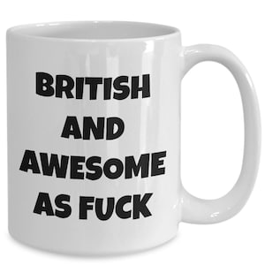 British mug- british and awesome af - british coffee mug - british gift - funny british gift