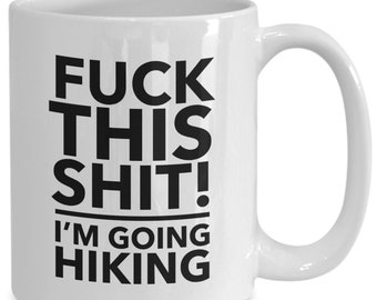Hiking gifts - hiking mug - outdoor hiking gifts - hiking gifts for couples - funny hiking - i'm going hiking.
