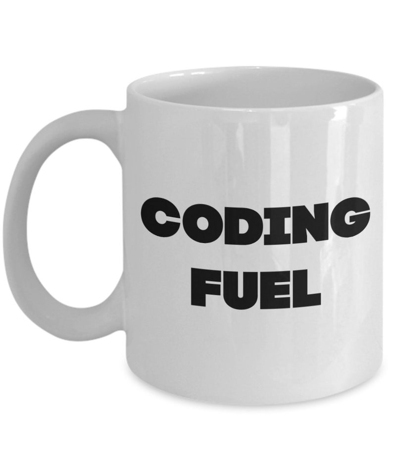 May include: White ceramic coffee mug with black text that reads "CODING FUEL".