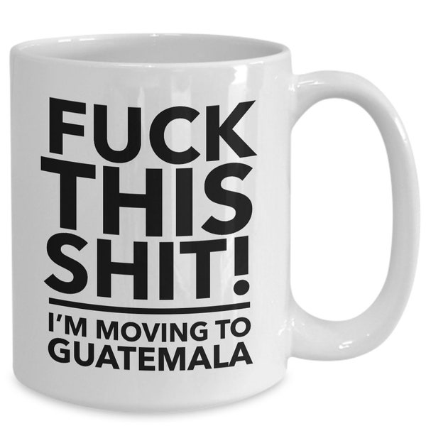 Moving to guatemala - relocating to guatemala gift - guatemala mug - co-worker relocation present - immigration to guatemala - moving awa...