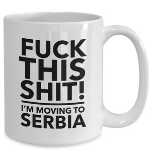 Moving to serbia - relocating to serbia gift - serbia mug - co-worker relocation present - immigration to serbia - moving away mug