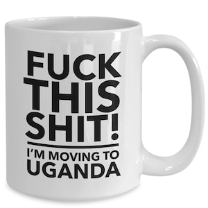 Moving to uganda - relocating to uganda gift - uganda mug - co-worker relocation present - immigration to uganda - moving away mug