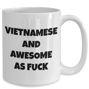 Vietnamese mug - vietnamese and awesome af - vietnamese coffee mug - vietnam gift - funny vietnamese gift