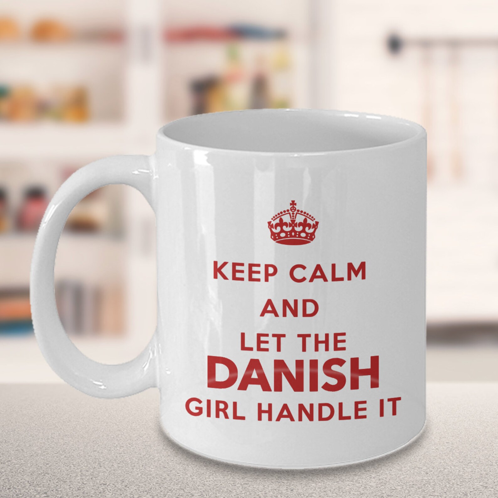 Danish Mug Keep Calm and Let the Danish Girl Handle It - Etsy