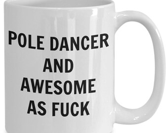 Pole dancer mug - pole dancer and awesome af - pole dancer coffee mug - pole dancing gift - funny pole dancer gift
