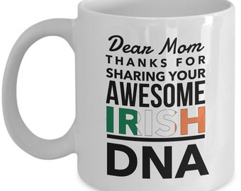 Mothers Irish Mug - Mom awesome Irish DNA - mothers gift