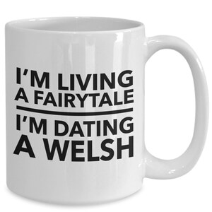 Dating a welsh - welsh mug - welsh partner - welsh gift - wales gift