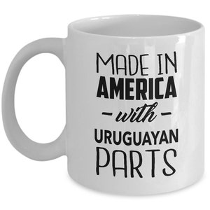 Uruguayan Mug - Made in America with Uruguayan Parts - Uruguayan Coffee Mug - Uruguay Gift