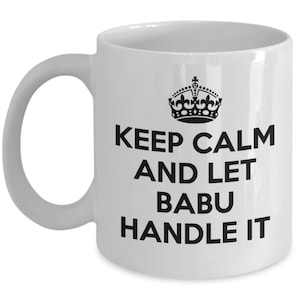 Babu gifts - Keep calm and let Babu handle it - Babu Mug - Grandpa - Father&#39;s day gift