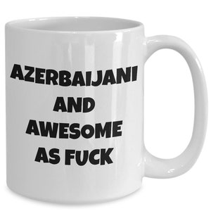 Azerbaijani mug - azerbaijani and awesome af - azerbaijani coffee mug - azerbaijan gift - funny azerbaijani gift