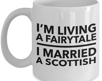 Scottish mug - Scottish wife - Scottish husband - Scottish wedding gift - Scotland mug - Scottish White  Mug - Scotland Gift