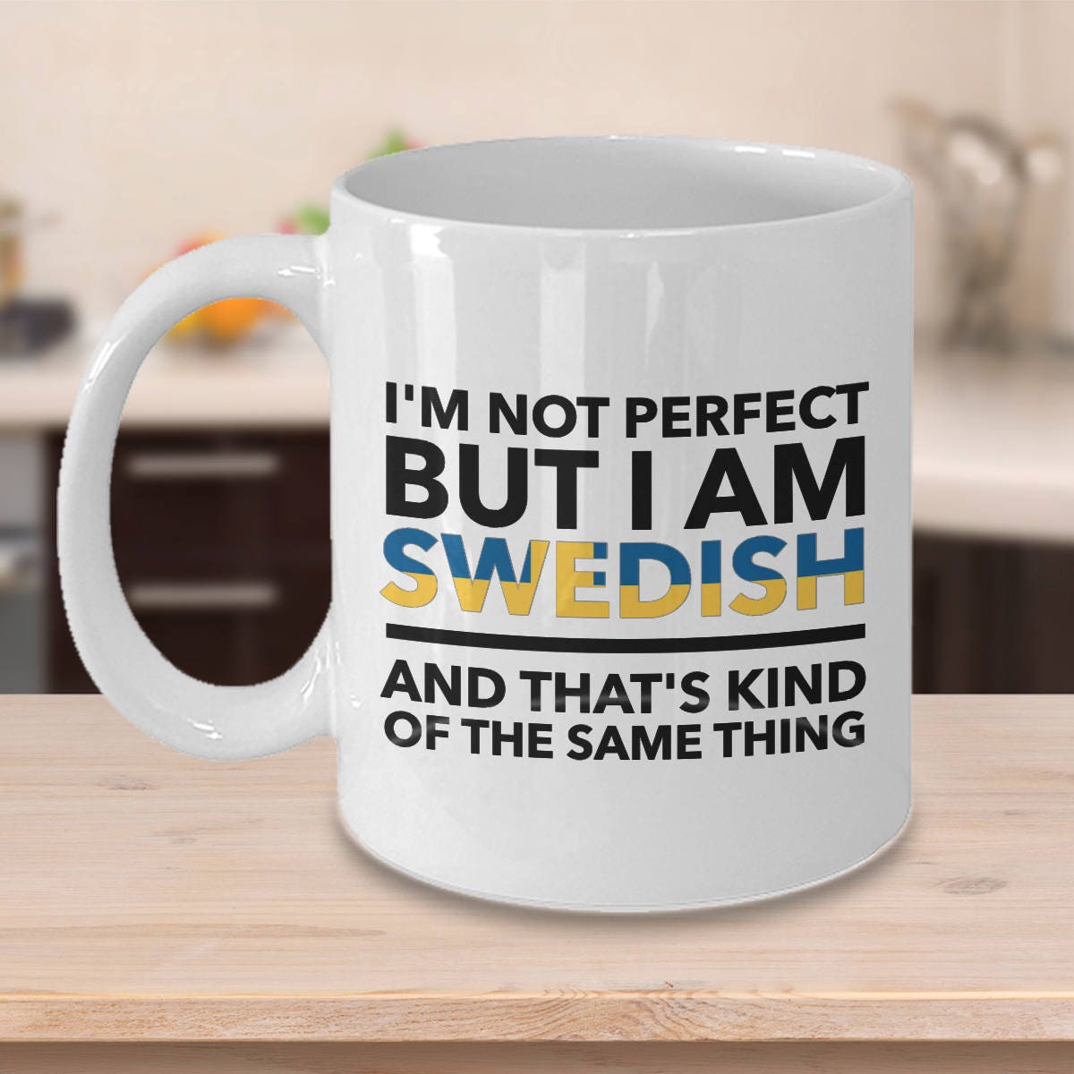 Swedish Mug I'm Not Perfect but I Am Swedish and | Etsy