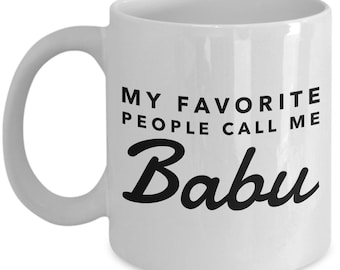 Cadeaux Babu - Mes personnes préférées m'appellent Babu - Mug Babu - Grand-père - Cadeau pour la fête des pères