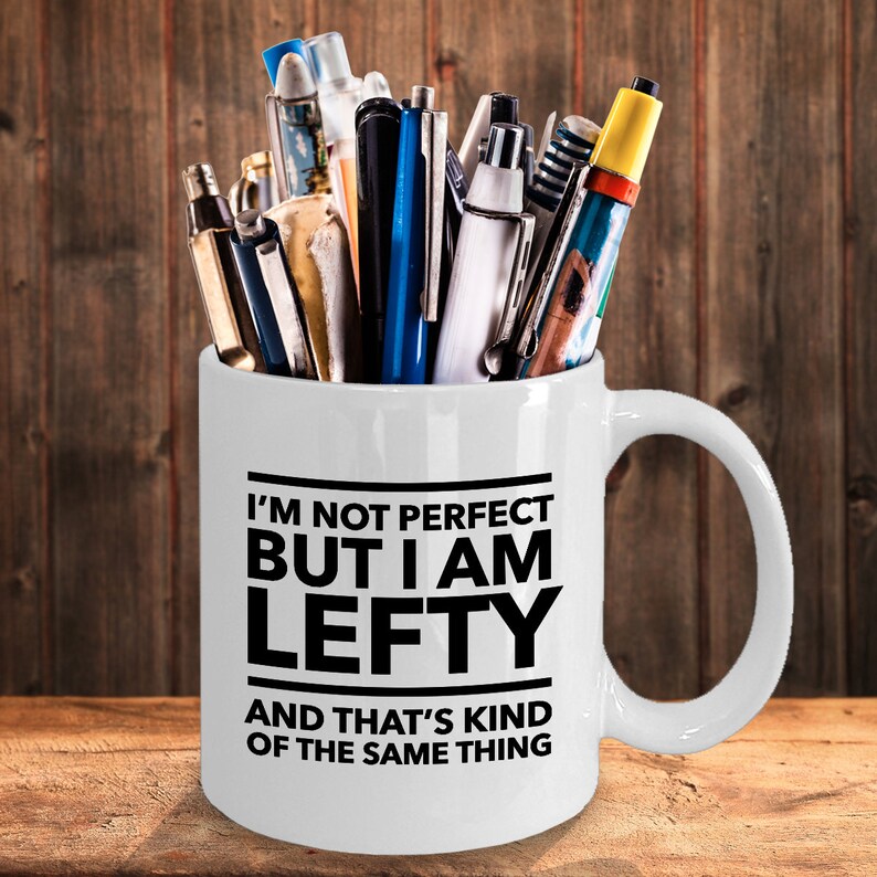 Lefty Mug I'm Not Perfect but I'm a Lefty and Etsy