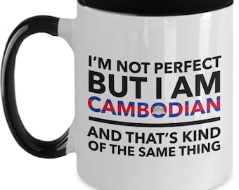 Cambodian Mug - I'm not perfect but I am Cambodian and that's kind of the same thing - Cambodian Two-Tones(flag letters) Mug - Cambodia Gift