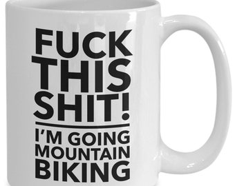 Mountain bike gift - mountain bike mug - bike gifts - gifts for cyclists - cycling gifts - cyclist gift for him - i'm going mountain biking
