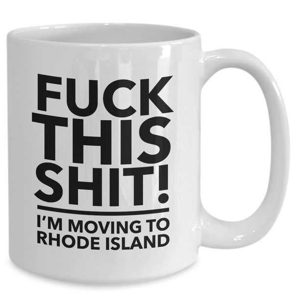 Moving to rhode island - relocating to rhode island gift - rhode island mug - co-worker relocation present - funny moving gift - moving a...